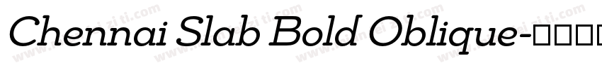 Chennai Slab Bold Oblique字体转换